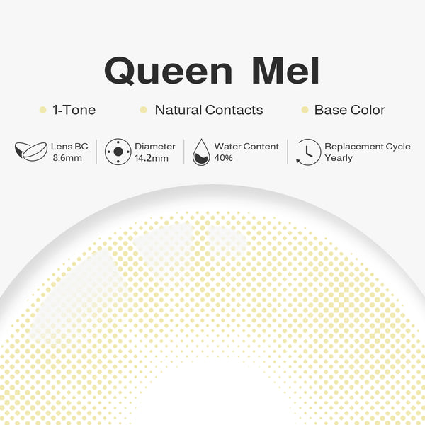Queen Mel Yearly Contact Lenses